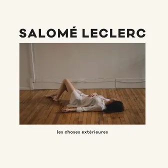 Les choses extérieures by Salomé Leclerc