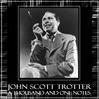 A Thousand And One Notes by John Scott Trotter