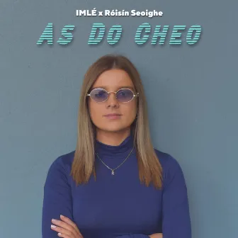 As Do Cheo by IMLÉ