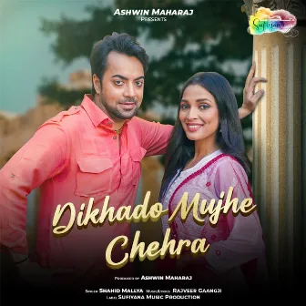 Dikhado Mujhe Chehra by Rajveer Gaangji