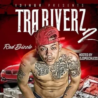 Tra Riverz 2 by Red Bizzle