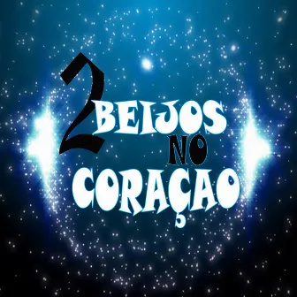 2 Beijos no Coração by DJ NEGO BALA