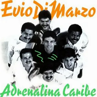 Evio Di Marzo - Adrenalina Caribe by Evio di Marzo