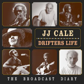 Drifters Life; The Broadcast Diary (LIVE) by J.J. Cale