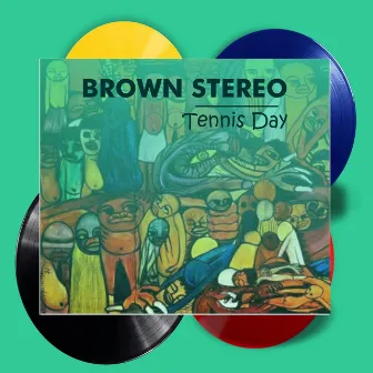 Tennis Day by Brown Stereo