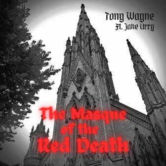 The Masque of the Red Death by Tony Wayne