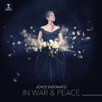 In War & Peace - Harmony through Music by Joyce DiDonato