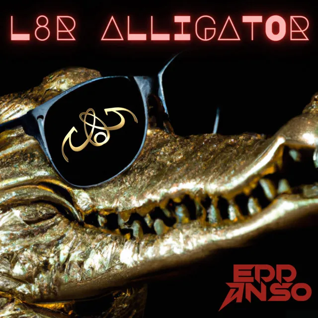 L8r Alligator