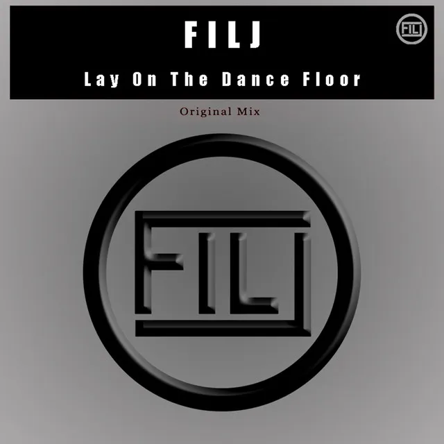 Lay On The Dance Floor (Original Mix)