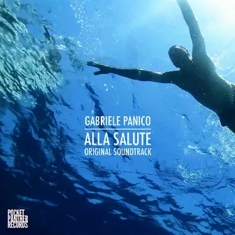 Alla Salute (Original Soundtrack) by Gabriele Panico