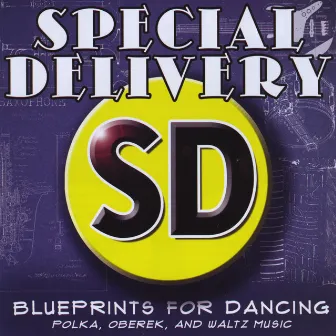 Blueprints for Dancing by Special Delivery