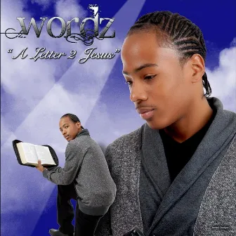 A Letter 2 Jesus by Wordz