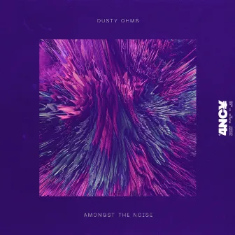 Amongst The Noise by Dusty Ohms