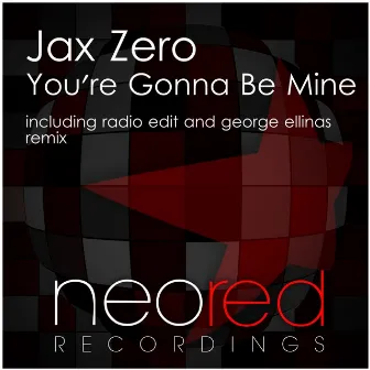 You're Gonna Be Mine by Jax Zero