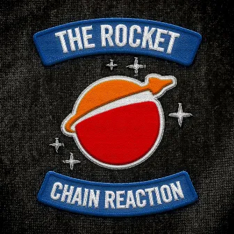 Chain Reaction by The Rocket