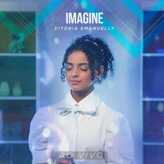 Imagine (Ao Vivo) by Vitória Emanuelly