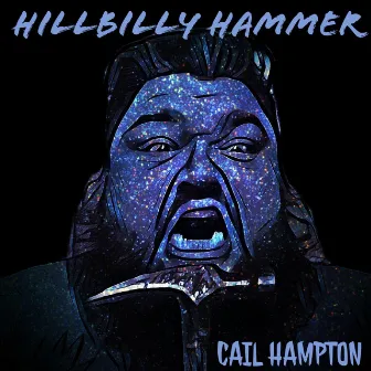 Hillbilly Hammer by Cail Hampton