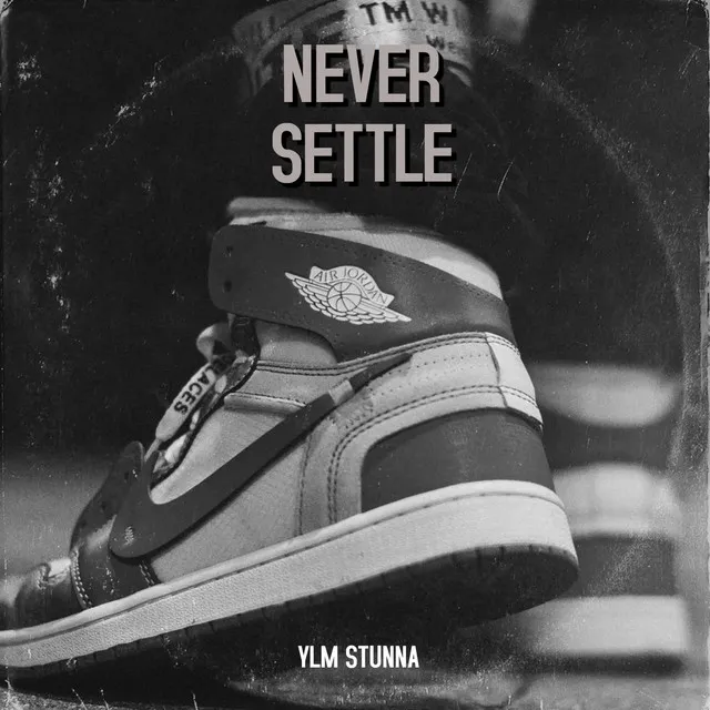 Never Settle