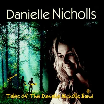 Tales Of The Danielle Nicholls Band by Danielle Nicholls