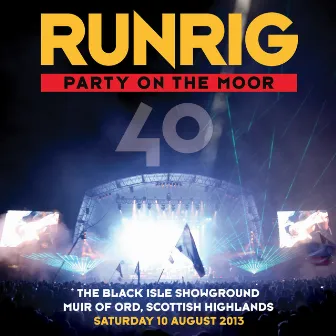 Party on the Moor (40: The Black Isle Showground Muir of Ord, Scottish Highlands, Saturday 10 August 2013) by Runrig