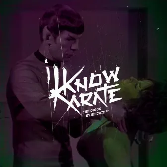 The Orion Syndicate EP by I Know Karate