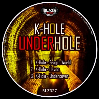 Underhole by K-Hole