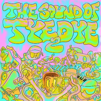 The Sound of TyeDye 2 by TyeDye