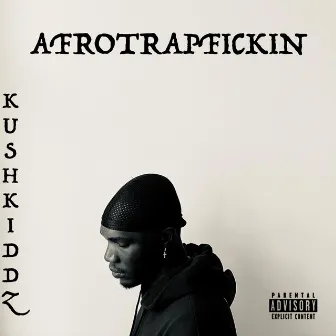 Afrotrapfickin by KushKiddz