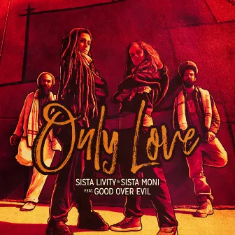 Only Love by Sista Moni