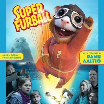 Super Furball (Original Motion Picture Soundtrack) by Panu Aaltio