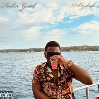 Feelin' Good by P Ozeboh