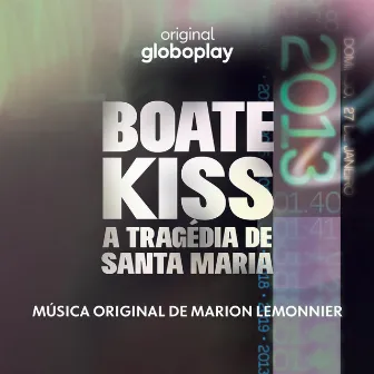 Boate Kiss – A tragédia de Santa Maria –Música original de Marion Lemonnier by Marion Lemonnier