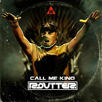 Call Me King by Routter