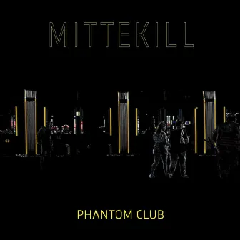 Phantom Club by Mittekill