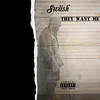 They Want Me by Swiish