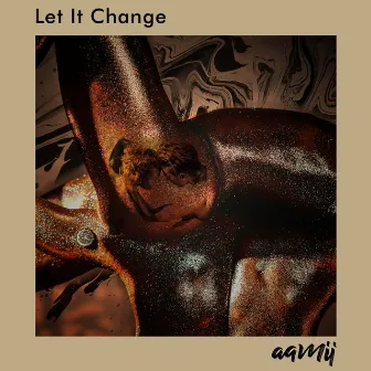 Let it Change by aamii