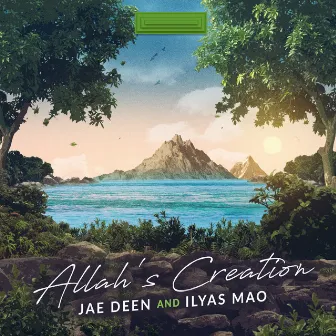 Allah's Creation by Jae Deen