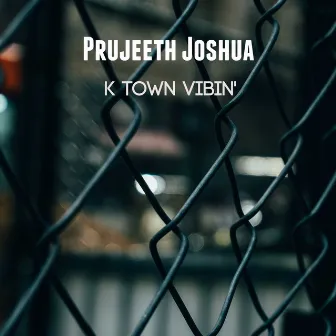 K Town Vibin' by Prujeeth Joshua