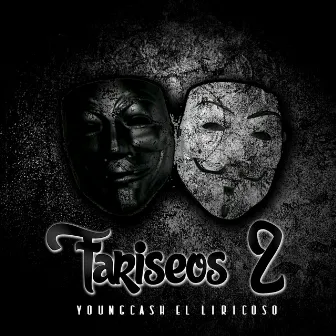 Fariseos 2 by YoungCash El liricoso