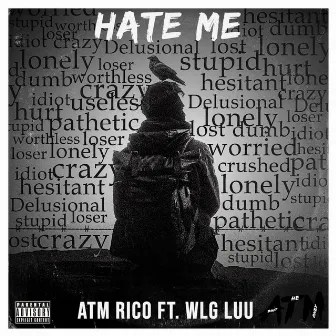 Hate Me by ATM Rico