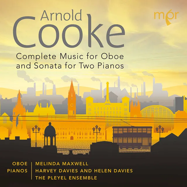 Arnold Cooke: Complete Music for Oboe & Sonata for Two Pianos