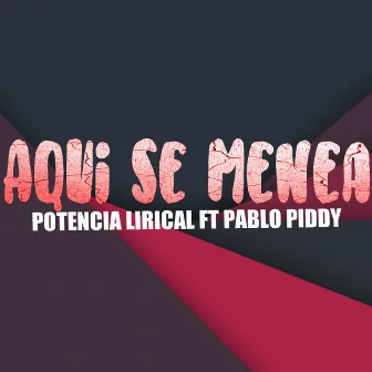 Aqui Se Menea by Pablo Piddy