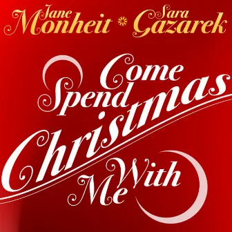 Come Spend Christmas with Me by Sara Gazarek