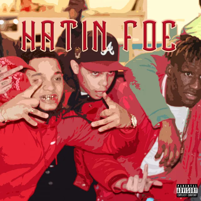 Hatin Foe Ft. D Savage & Lil Wop