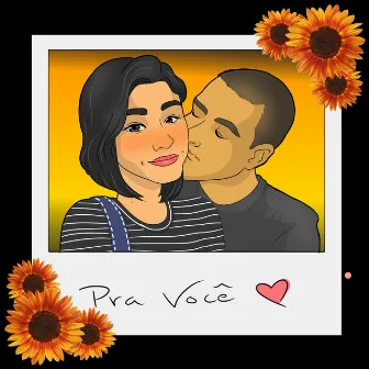 Pra Você by Txai Berg