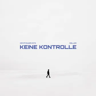 Keine Kontrolle by cryifyouhaveto