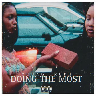 Doing The Most by Young Truph