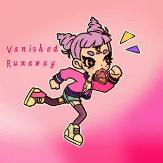 Runaway by Vanished