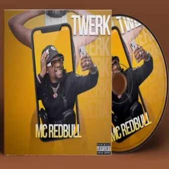 Twerk by MC RedBul