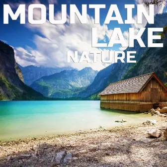 Mountain Lake Nature by Calm